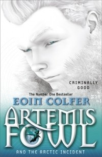 Eoin Colfer - Artemis Fowl and the Arctic Incident