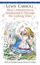 Lewis Carroll - Alice’s Adventures in Wonderland &amp; Through the Looking-Glass (сборник)