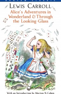 Lewis Carroll - Alice’s Adventures in Wonderland & Through the Looking-Glass (сборник)