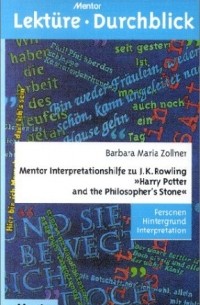 Barbara Maria Zollner - Mentor Interpretationshilfe zu J. K. Rowling "Harry Potter and the Philosopher's Stone": Personen Hintergrund Interpretation