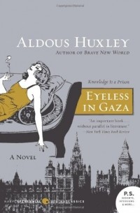 Aldous Huxley - Eyeless in Gaza