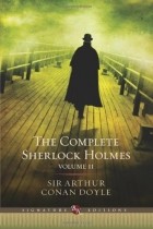Sir Arthur Conan Doyle - Complete Sherlock Holmes Volume II, The