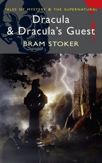 Bram Stoker - Dracula: and Dracula's Guest