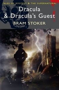 Dracula: and Dracula's Guest