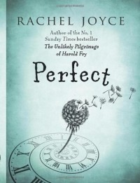 Rachel Joyce - Perfect