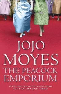 Jojo Moyes - The Peacock Emporium