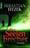 Sebastian Fitzek - Der Seelenbrecher