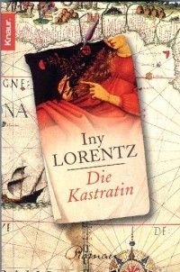Iny Lorentz - Die Kastratin