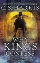 C.S. Harris - Why Kings Confess