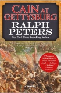 Ralph Peters - Cain at Gettysburg