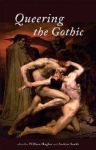  - Queering the Gothic