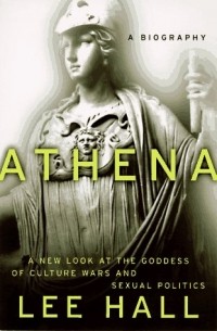 Lee Hall - Athena: A Biography