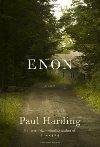 Пол Хардинг - Enon: A Novel