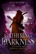 Morgan Rhodes - Gathering Darkness