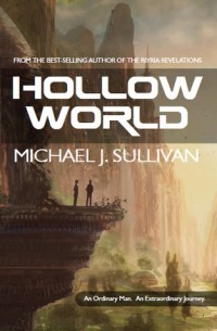 Michael J. Sullivan - Hollow World