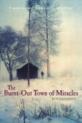  - The Burnt-out Town of Miracles