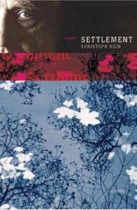 Christoph Hein - Settlement