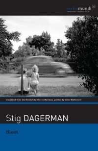 Stig Dagerman - Sleet