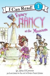 Джейн О'Коннор - Fancy Nancy at the Museum