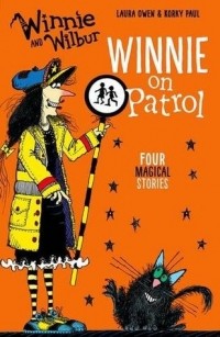  - Winnie and Wilbur: Winnie on Patrol (сборник)