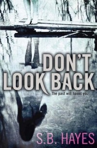 S.B. Hayes - Don't Look Back