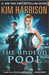 Kim Harrison - The Undead Pool