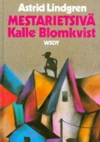 Astrid Lindgren - Mestarietsivä Kalle Blomkvist (сборник)