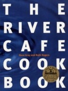  - The River Cafe Cook Book