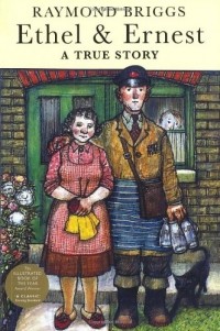 Raymond Briggs - Ethel & Ernest