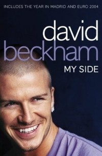David Beckham - David Beckham: My Side