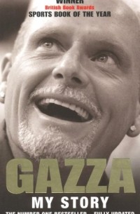 Paul Gascoigne - Gazza:  My Story