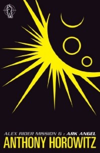 Anthony Horowitz - Ark Angel