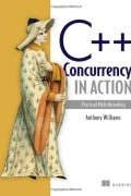 Anthony Williams - C++ Concurrency in Action: Practical Multithreading
