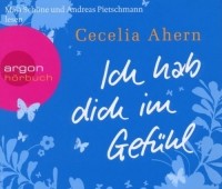 Cecelia Ahern - Ich hab dich im Gefühl