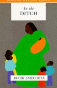 Buchi Emecheta - In the Ditch