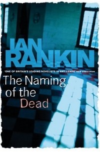 Ian Rankin - The Naming Of The Dead