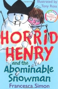 Francesca Simon - Horrid Henry and the Abominable Snowman (сборник)