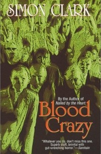 Simon Clark - Blood Crazy