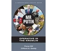  - Mr. Putin: Operative in the Kremlin