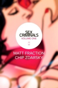 Matt Fraction, Chip Zdarsky - Sex Criminals Volume 1: One Weird Trick