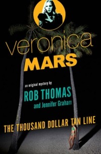 Veronica Mars: The Thousand-Dollar Tan Line
