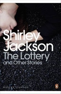 Shirley Jackson - The Lottery and Other Stories