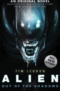 Tim Lebbon - Alien: Out of the Shadows