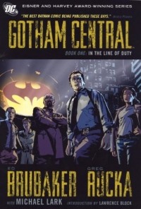 Michael Lark - Gotham Central TP Book 01 In The Line Of Duty