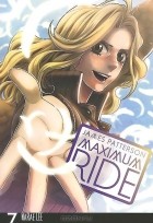  - Maximum Ride: The Manga, Volume 7
