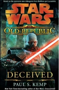 Paul S. Kemp - Star Wars: The Old Republic: Deceived