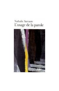 Nathalie Sarraute - L’Usage de la parole