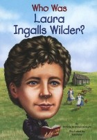 Patricia Brennan Demuth - Who Was Laura Ingalls Wilder?