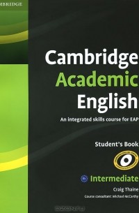 Крейг Тейн - Cambridge Academic English: Intermediate: Student's Book