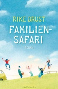 Rike Drust - Familiensafari